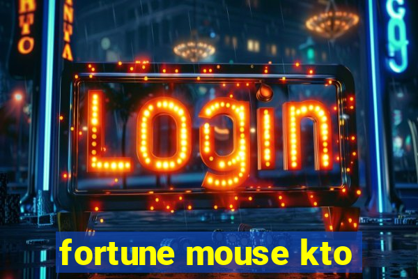 fortune mouse kto